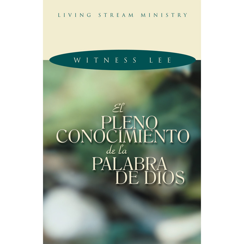 Pleno conocimiento de la Palabra de Dios, El