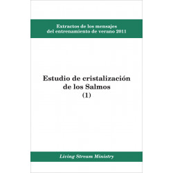 Extractos de los mensajes del entrenamiento -- Estudio de cristalización de los Salmos (1), verano 2011