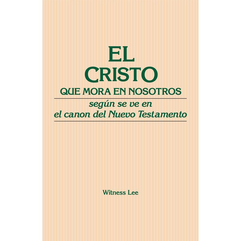 Cristo que mora en nosotros según se ve en el canon del Nuevo Testamento, El