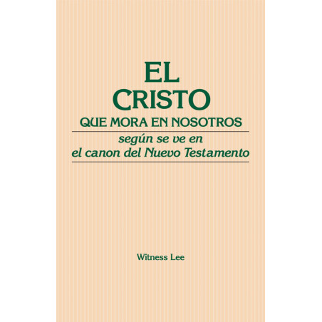 Cristo que mora en nosotros según se ve en el canon del Nuevo Testamento, El
