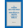 Visión que nos rige y nos regula según se halla en la Biblia, La