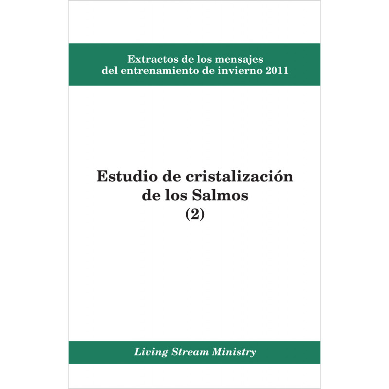 Extractos de los mensajes del entrenamiento -- Estudio de cristalización de los Salmos (2), invierno 2011