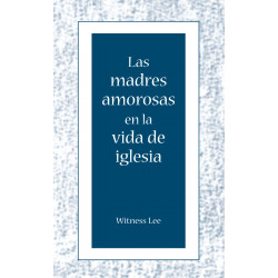 Madres amorosas en la vida de iglesia, Las