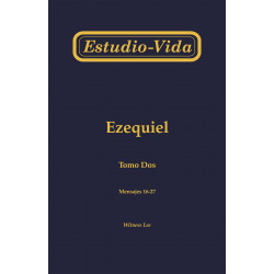 Estudio-vida de Ezequiel, tomo 2 (16-27)