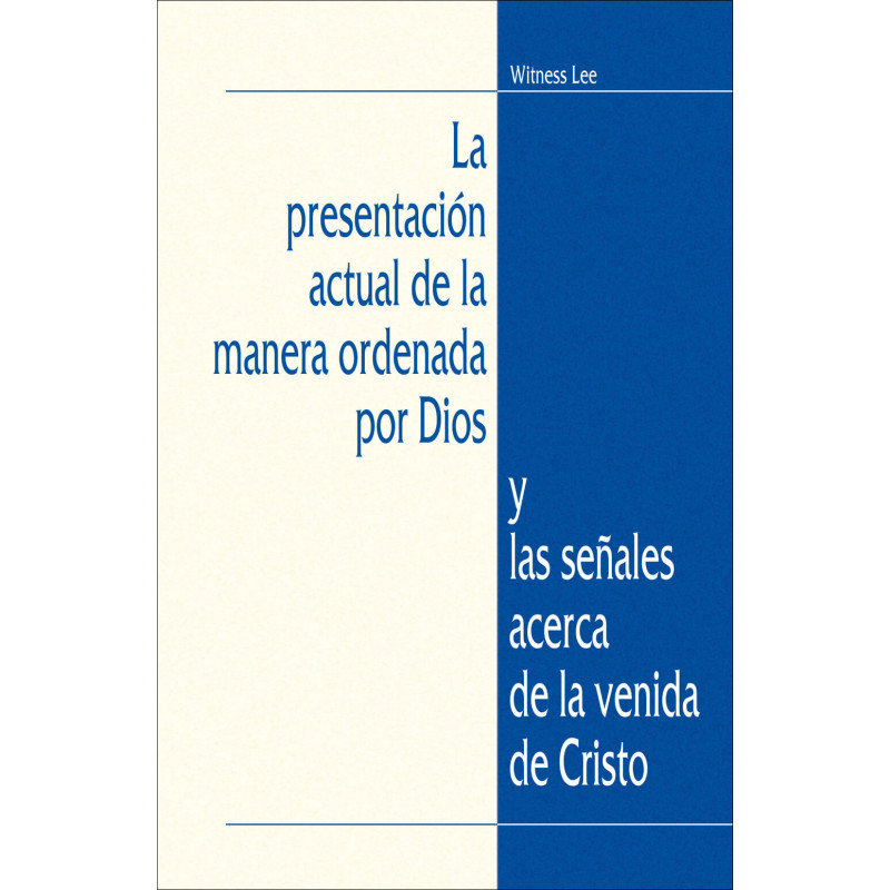 Presentación actual de la manera ordenada por Dios y las señales acerca de la venida de Cristo, La