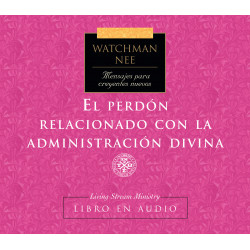 Mensajes para creyentes nuevos: 18 Perdón relacionado con la administración divina, El, Libro en audio CD