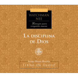 Mensajes para creyentes nuevos: 19 Disciplina de Dios, La,...