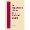 Impartición divina de la Trinidad Divina, La