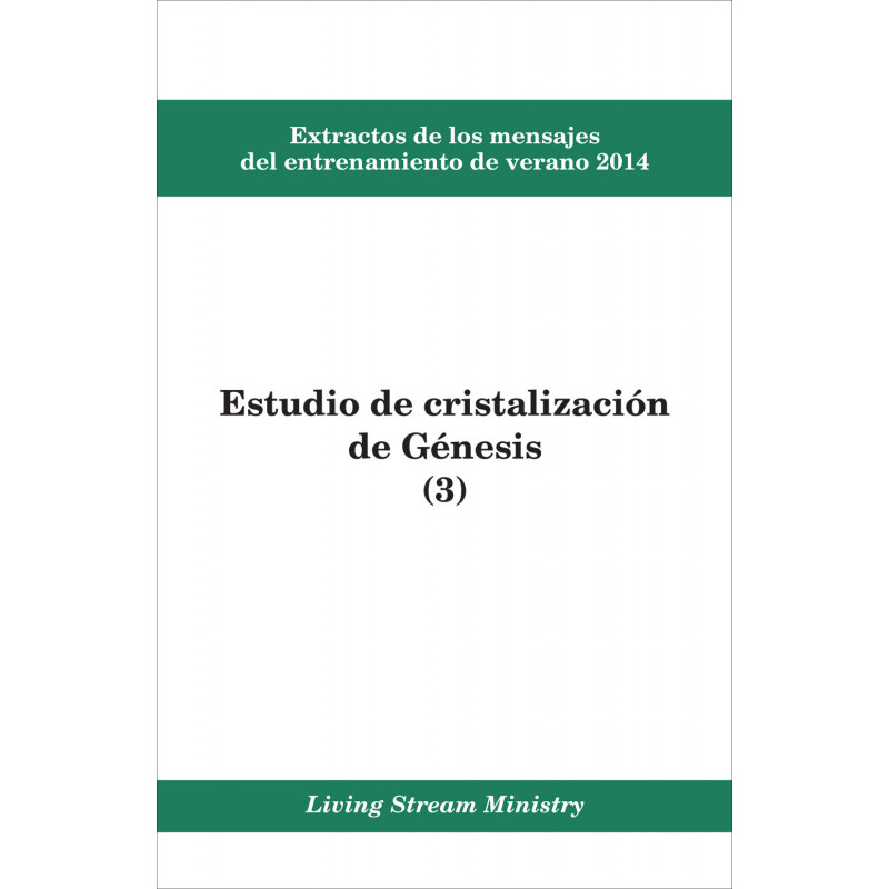 Extractos de los mensajes del entrenamiento -- Estudio de cristalización de Génesis (3), verano 2014