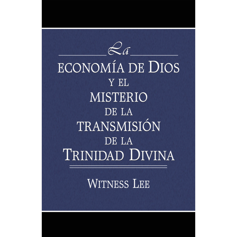 Economía de Dios y el misterio de la transmisión de la Trinidad Divina, La