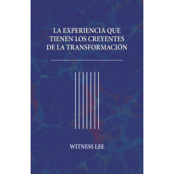 Experiencia que tienen los creyentes de la transformación, La