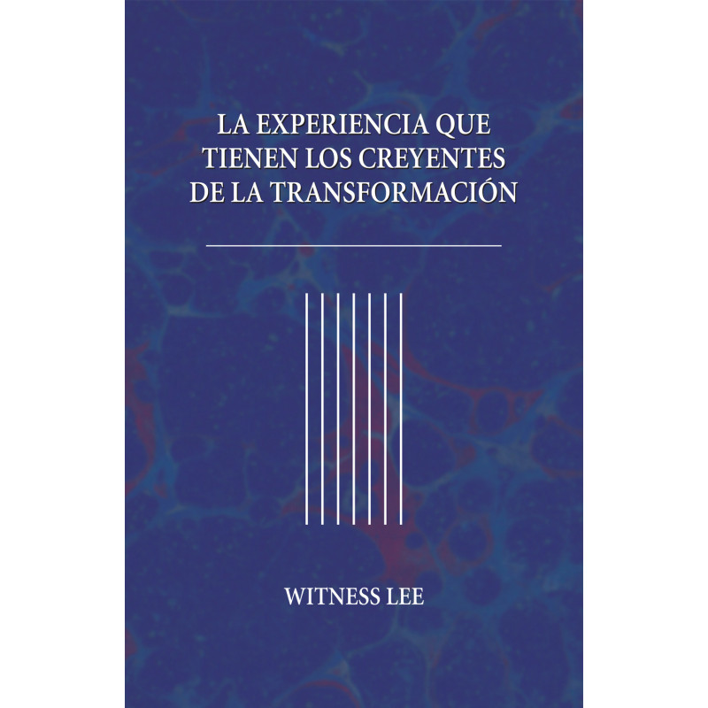 Experiencia que tienen los creyentes de la transformación, La