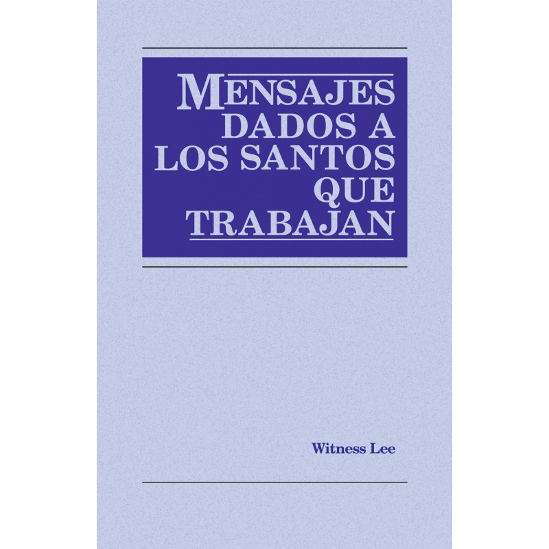 Mensajes dados a los santos que trabajan