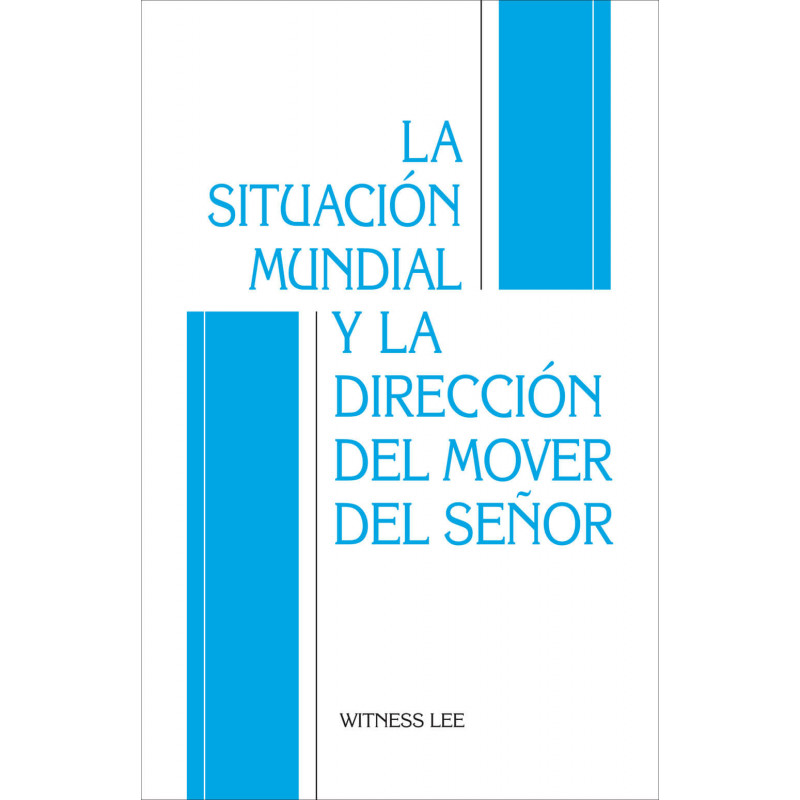 Situación mundial y la dirección del mover del Señor, La