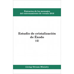 Extractos de los mensajes del entrenamiento -- Estudio de cristalización de Éxodo (4), verano 2016