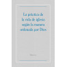 Práctica de la vida de iglesia según la manera ordenada por Dios, La