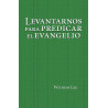 Levantarnos para predicar el evangelio