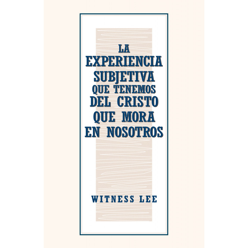 Experiencia subjetiva que tenemos del Cristo que mora en nosotros, La