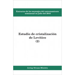 Extractos de los mensajes del entrenamiento semianual en julio del 2018 - Estudio de cristalización de Levitico (2)