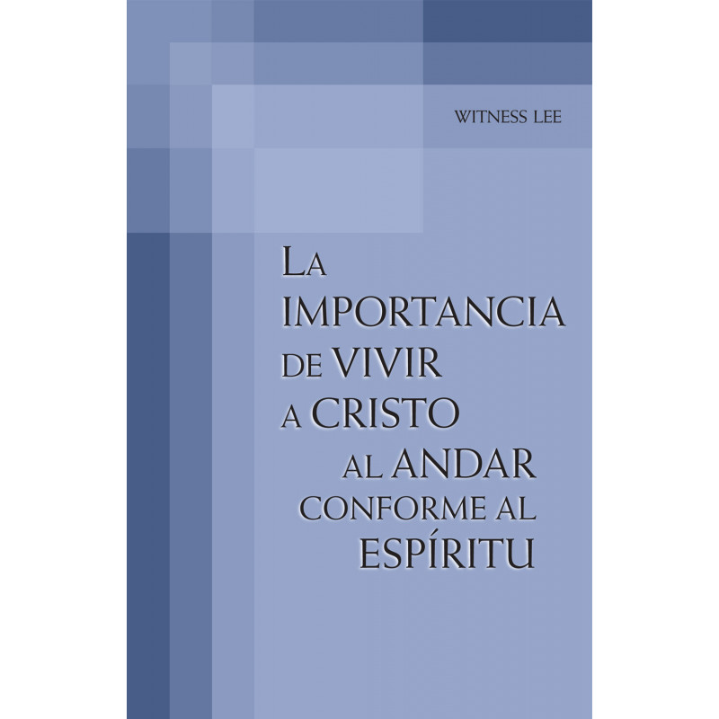 Importancia de vivir a Cristo al andar conforme al Espíritu, La