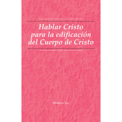 Hablar Cristo para la edificación del Cuerpo de Cristo