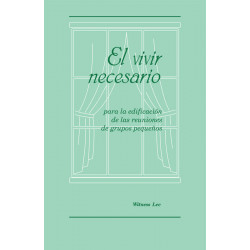 Vivir necesario para la edificación de las reuniones de grupos...