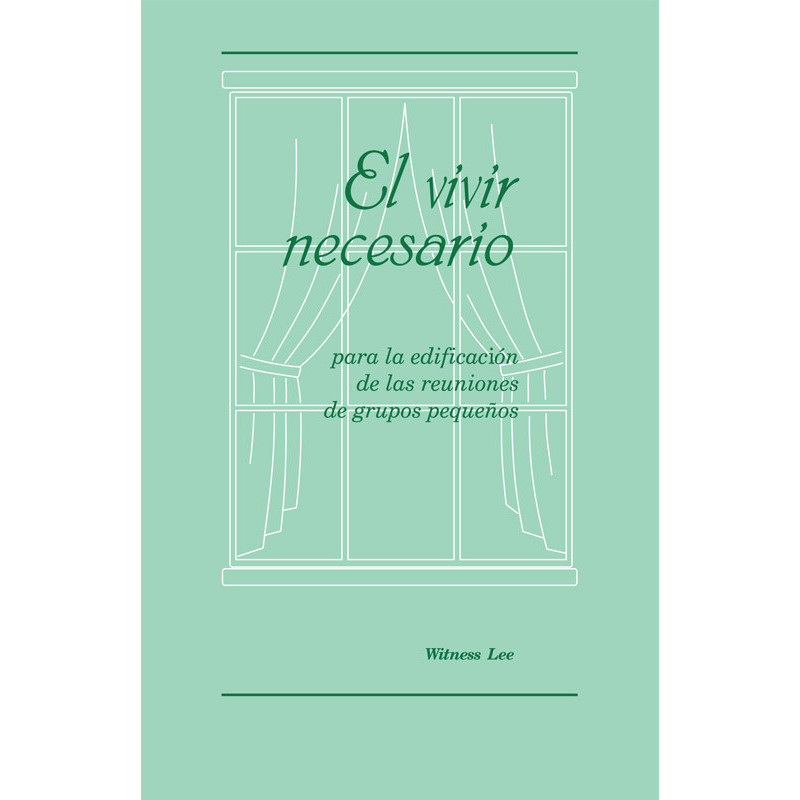 Vivir necesario para la edificación de las reuniones de grupos pequeños, El