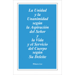 Unidad y la unanimidad según la aspiración del Señor y la vida y el servicio del Cuerpo según Su deleite, La