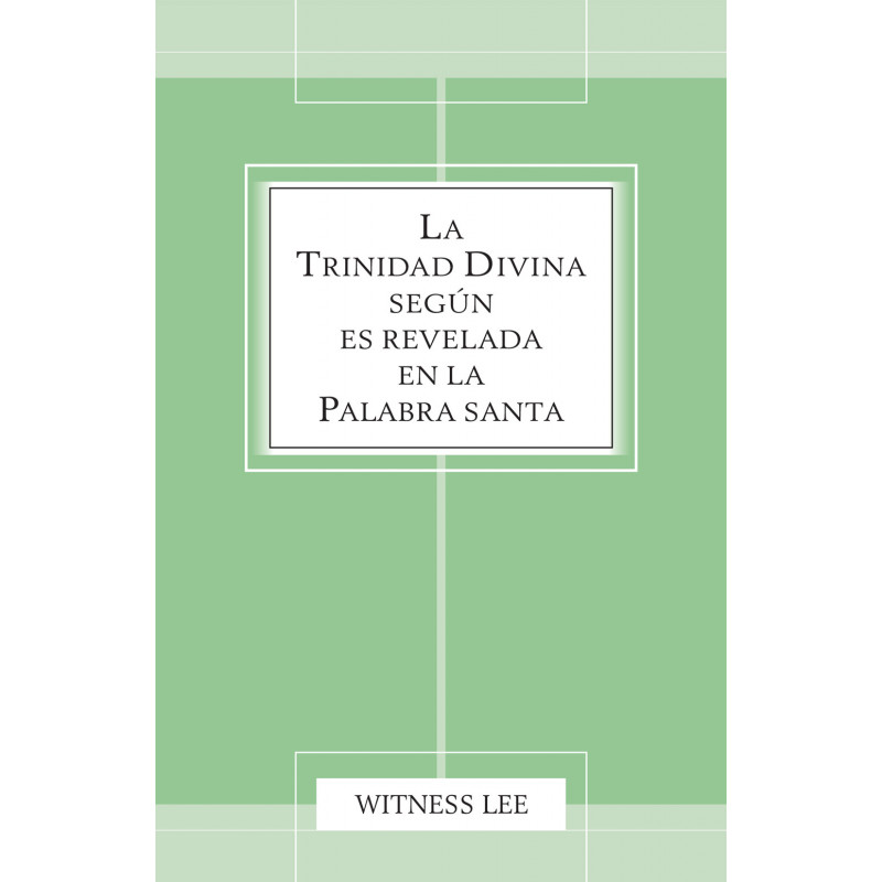 Trinidad Divina según es revelada en la Palabra santa, La