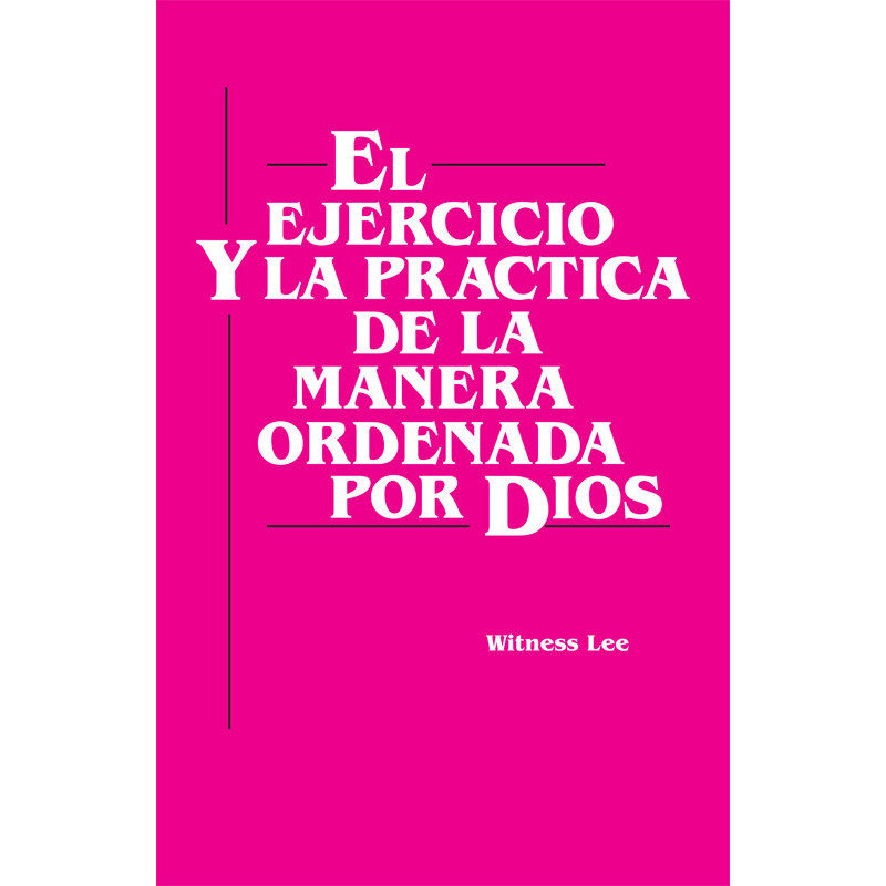 Ejercicio y la práctica de la manera ordenada por Dios, El