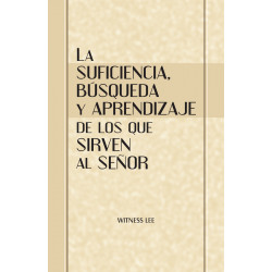 Suficiencia, búsqueda y aprendizaje de los que sirven al Señor, La