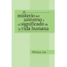 Misterio del universo y el significado de la vida humana, El