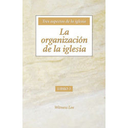 Tres aspectos de la iglesia, libro 3: La organización de la iglesia