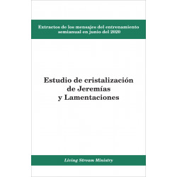 Extractos de los mensajes del entrenamiento--Estudio de cristalización de Jeremías y Lamentaciones