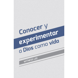 Conocer y experimentar a Dios como vida