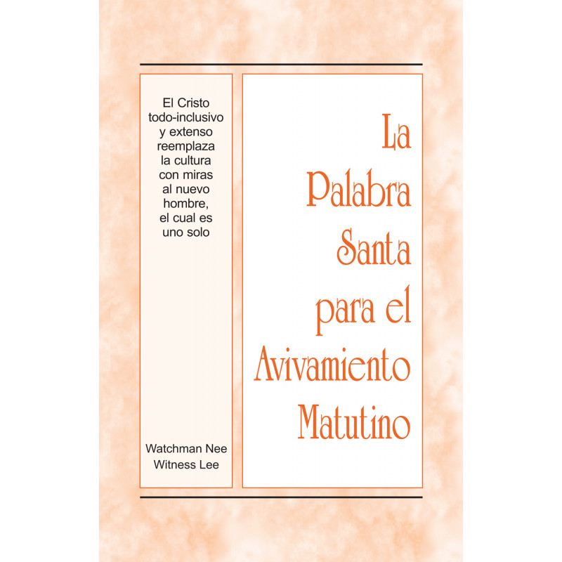 PSAM: Cristo todo-inclusivo y extenso reemplaza la cultura con miras al nuevo hombre, el cual es uno solo, El