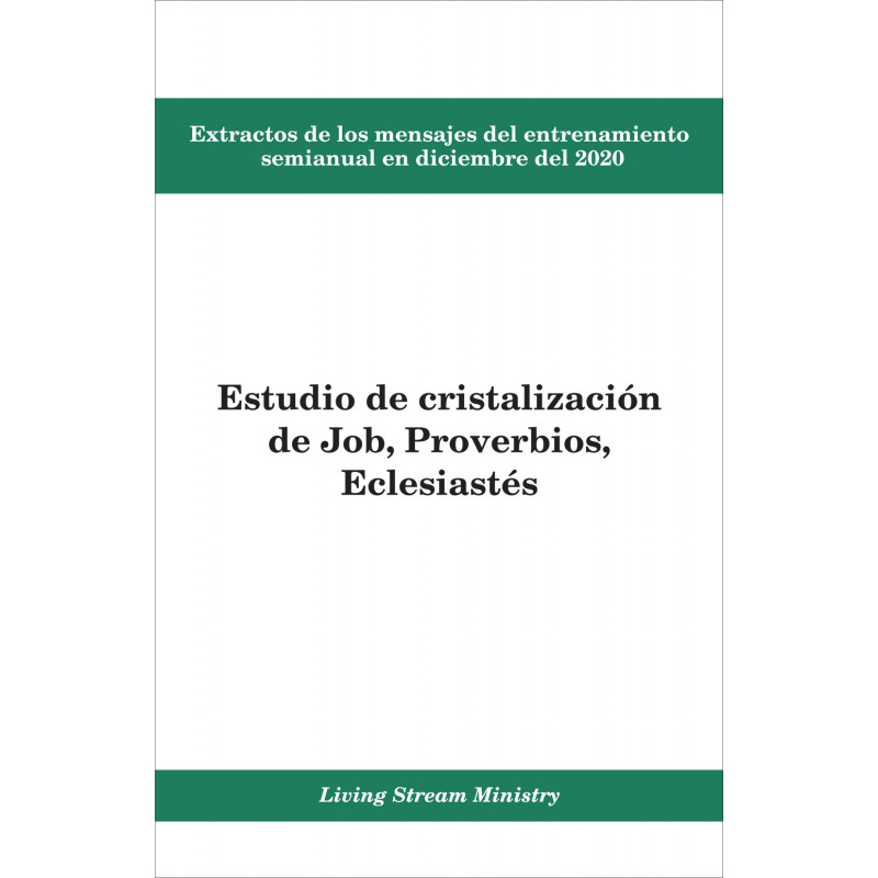 Extractos de los mensajes del entrenamiento--Estudio de cristalización de Job, Proverbios, Eclesiastés