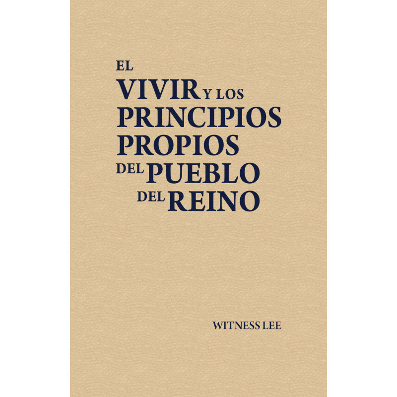 Vivir y los principios propios del pueblo del reino, El