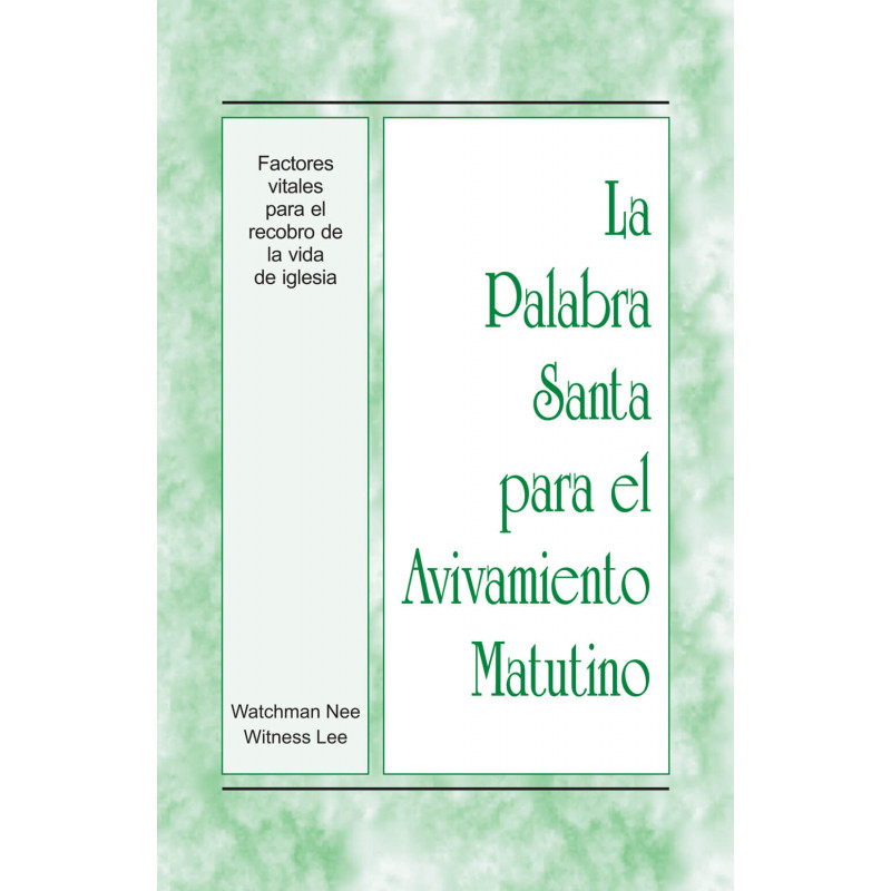 PSAM: Factores vitales para el recobro de la vida de iglesia