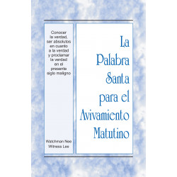 PSAM: Conocer la verdad, ser absolutos en cuanto a la verdad y proclamar la verdad en el presente siglo maligno