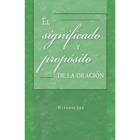 Significado y propósito de la oración, El