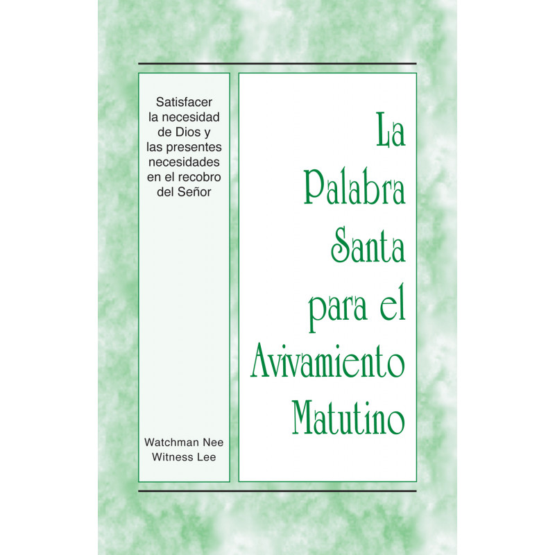 PSAM: Satisfacer la necesidad de Dios y las presentes necesidades en el recobro del Señor