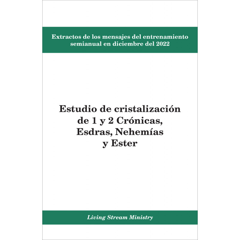 Extractos de los mensajes del entrenamiento — Estudio de cristalización de 1 y 2 Crónicas, Esdras, Nehemías y Ester