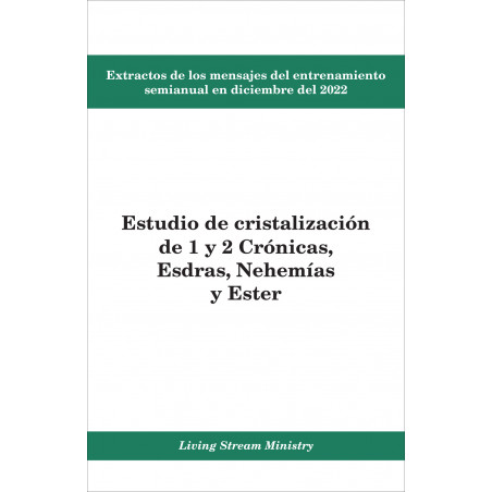 Extractos de los mensajes del entrenamiento — Estudio de cristalización de 1 y 2 Crónicas, Esdras, Nehemías y Ester
