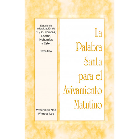 PSAM: Estudio de cristalización de 1 y 2 Crónicas, Esdras, Nehemías y Ester, tomo uno