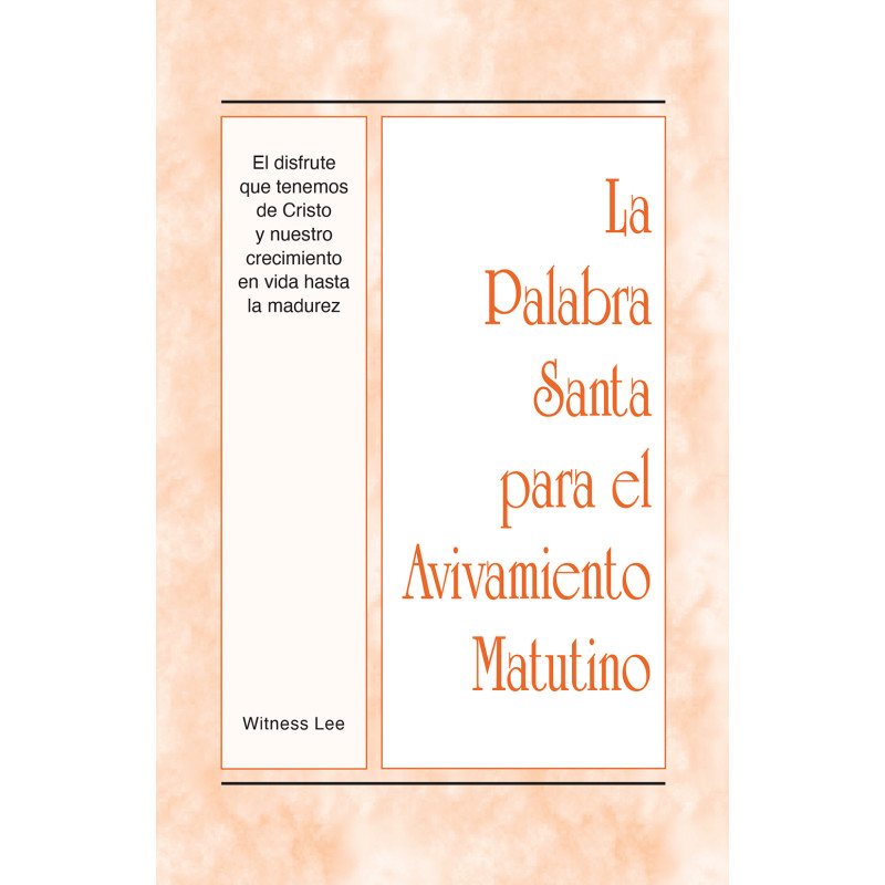 PSAM: El disfrute que tenemos de Cristo y nuestro crecimiento en vida hasta la madurez