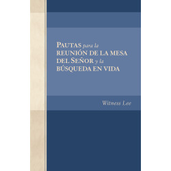 Pautas para la reunión de la mesa del Señor y la búsqueda en vida