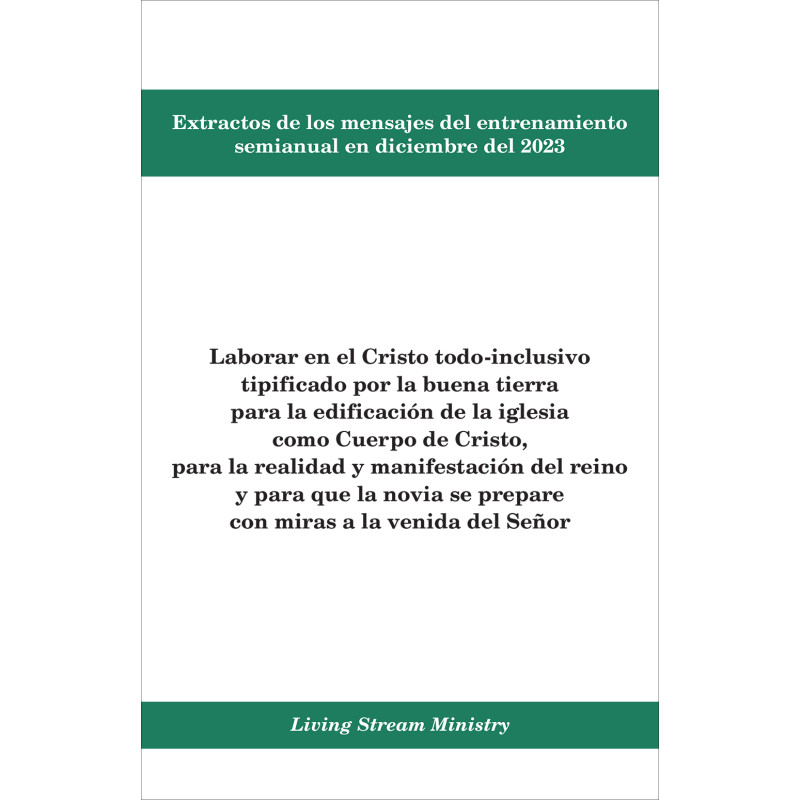Extractos de los mensajes del entrenamiento semianual en diciembre del 2023: Laborar en el Cristo todo-inclusivo tipificado...