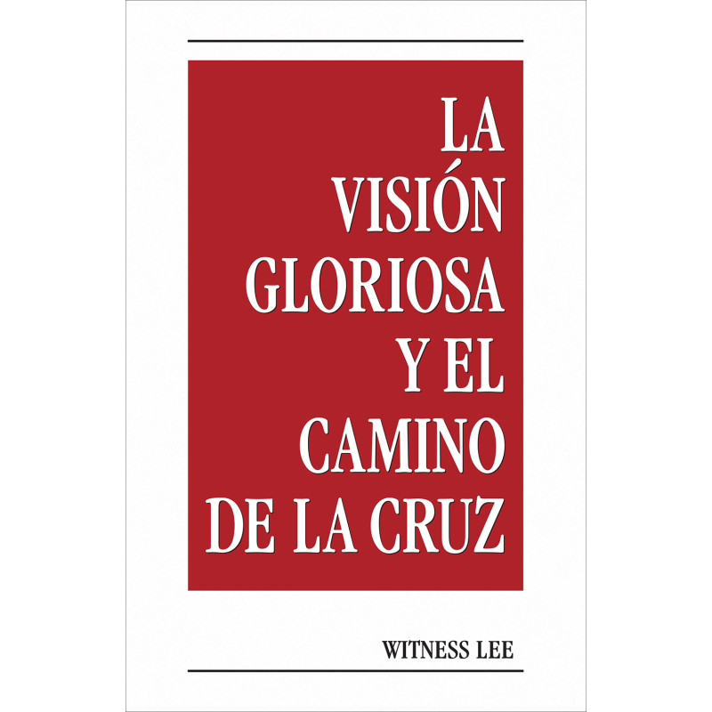 Visión gloriosa y el camino de la cruz, La