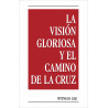 Visión gloriosa y el camino de la cruz, La